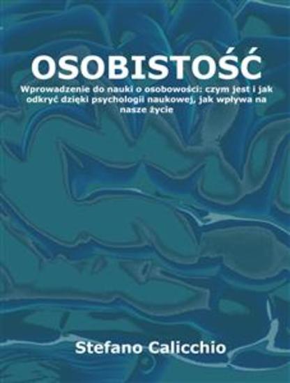 Osobowość - Wprowadzenie do nauki o osobowości: czym jest i jak odkryć dzięki psychologii naukowej jak wpływa na nasze życie - cover