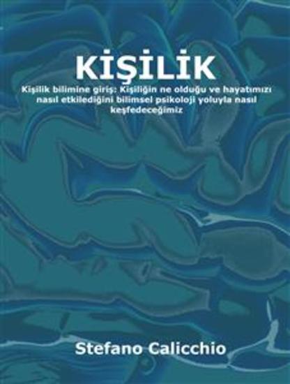 Kişilik - Kişilik bilimine giriş: Kişiliğin ne olduğu ve hayatımızı nasıl etkilediğini bilimsel psikoloji yoluyla nasıl keşfedeceğimiz - cover
