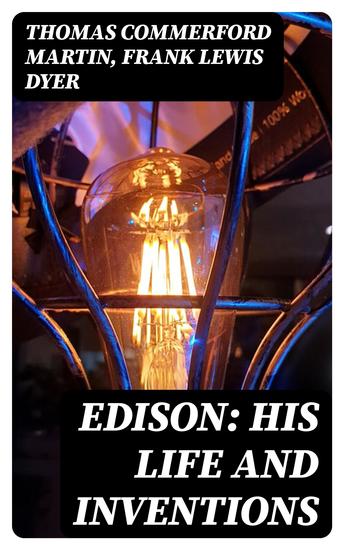 Edison: His Life and Inventions - cover