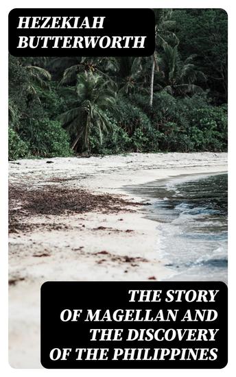 The Story of Magellan and The Discovery of the Philippines - cover