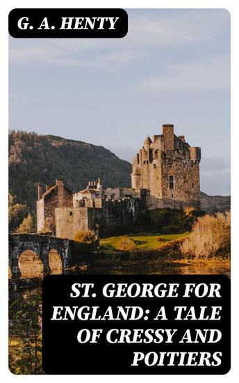 St George for England: A Tale of Cressy and Poitiers - cover