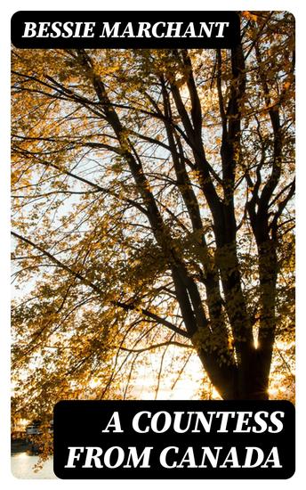 A Countess from Canada - A Story of Life in the Backwoods - cover