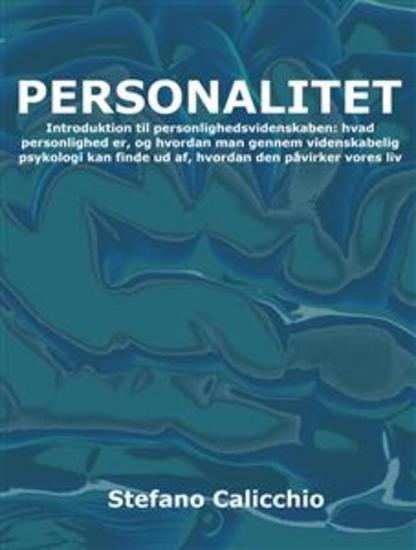 Personlighed - Introduktion til personlighedsvidenskaben: hvad personlighed er og hvordan man gennem videnskabelig psykologi kan finde ud af hvordan den påvirker vores liv - cover