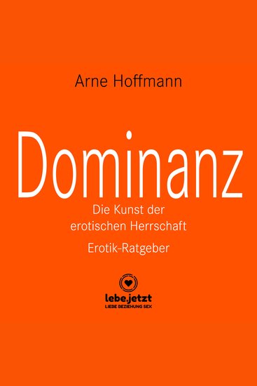 Dominanz - Die Kunst der erotischen Herrschaft Erotischer Hörbuch Ratgeber - Lerne am raffiniertesten zu demütigen und bestrafen - cover