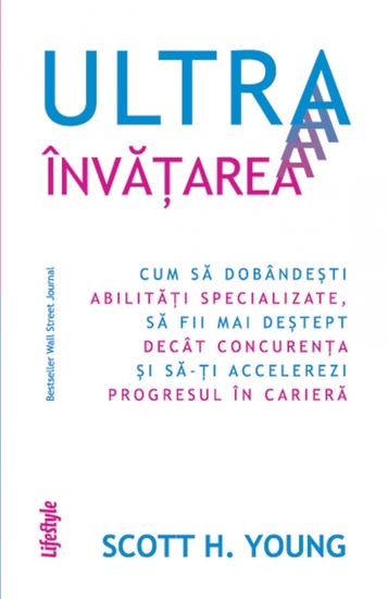 Ultrainvatarea - Cum să dobândești abilități specializate să fii mai deștept decât concurența și să‑ți accelerezi progresul în carieră - cover