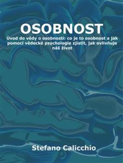 Osobnost - Úvod do vědy o osobnosti: co je to osobnost a jak pomocí vědecké psychologie zjistit jak ovlivňuje náš život - cover