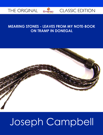 Mearing Stones - Leaves from my Note-Book on Tramp in Donegal - The Original Classic Edition - cover