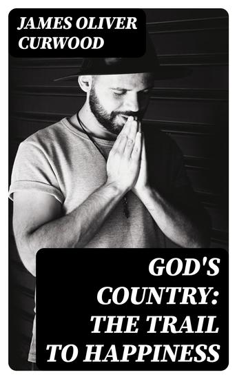 God's Country: The Trail to Happiness - cover