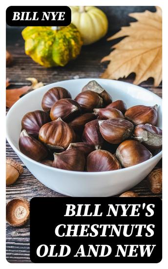 Bill Nye's Chestnuts Old and New - cover