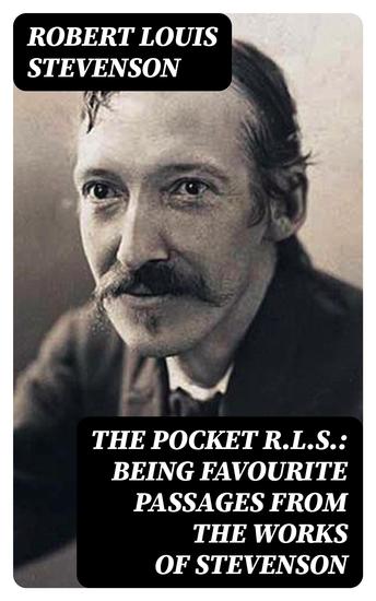 The Pocket RLS: Being Favourite Passages from the Works of Stevenson - cover