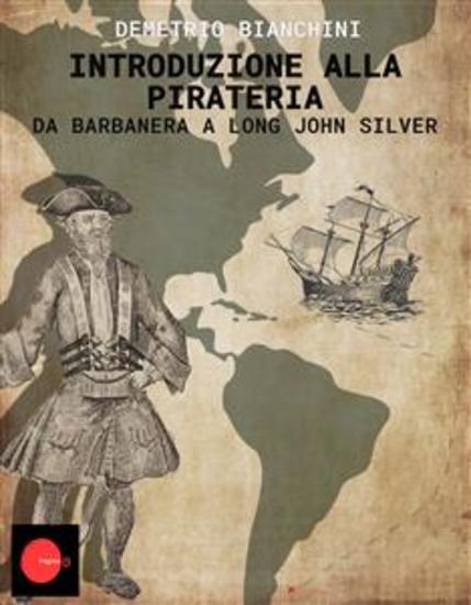 Introduzione alla pirateria - Da Barbanera a Long John Silver - cover