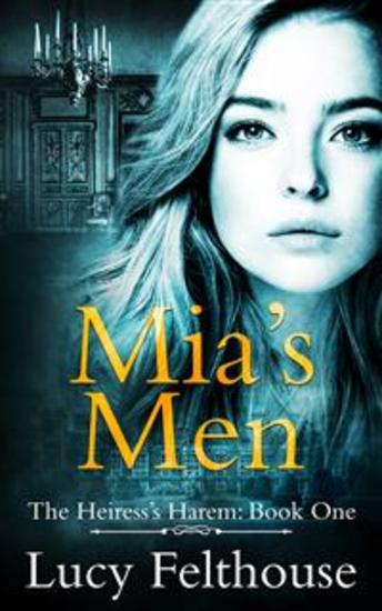 Mia's Men - A Contemporary Reverse Harem Romance Novel - cover
