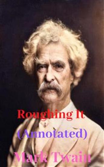 Roughing It (Annotated) - cover