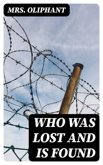 Who Was Lost and Is Found - A Novel - cover