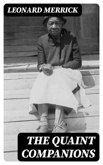 The Quaint Companions - With an Introduction by H G Wells - cover