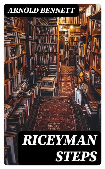 Riceyman Steps - A Novel - cover