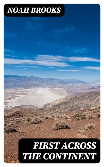 First Across the Continent - The Story of the Exploring Expedition of Lewis and Clark in 1804-5-6 - cover