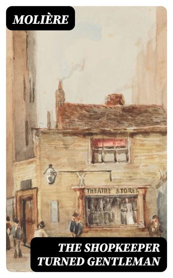 The Shopkeeper Turned Gentleman - cover