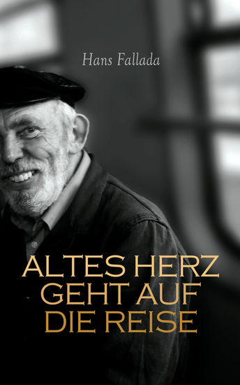 Altes Herz geht auf die Reise - cover