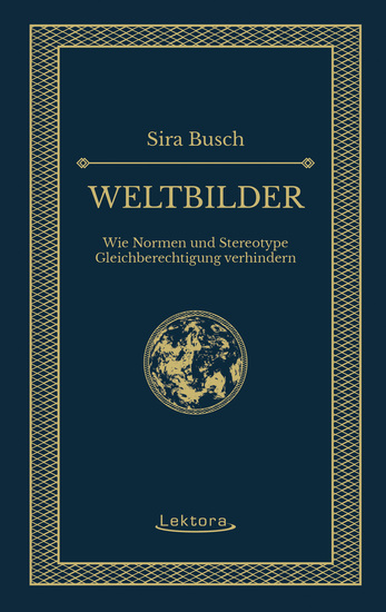 Weltbilder - Wie Normen und Stereotype Gleichberechtigung verhindern - cover