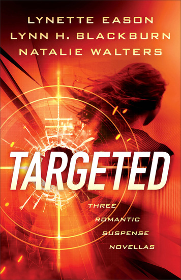 Targeted - Three Romantic Suspense Novellas - cover