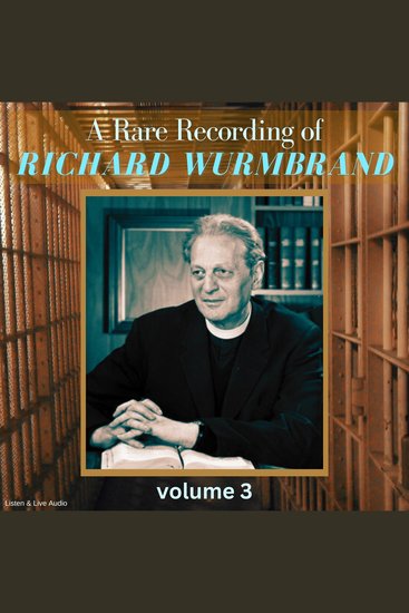 Rare Recording of Richard Wurmbrand A - Volume 3 - cover
