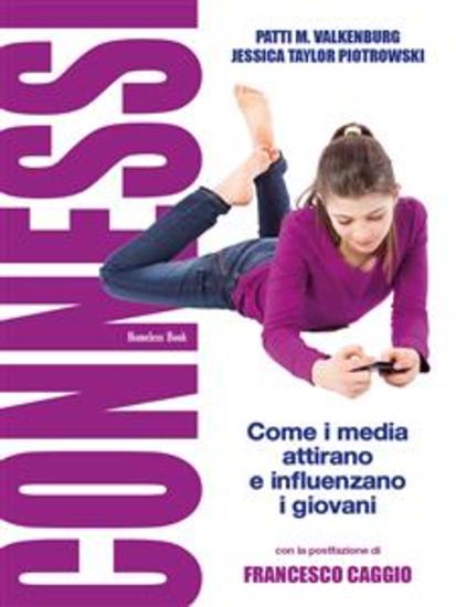 Connessi: come i media attirano e influenzano i giovani - Con la postfazione di Francesco Caggio - cover