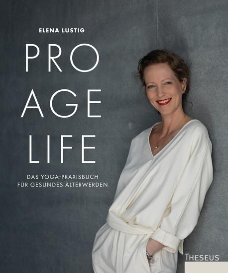 Pro Age Life - Das Yoga-Praxisbuch für gesundes Älterwerden - cover