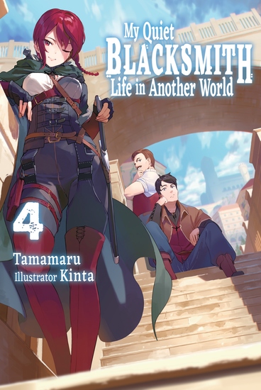 My Quiet Blacksmith Life in Another World: Volume 4 - cover