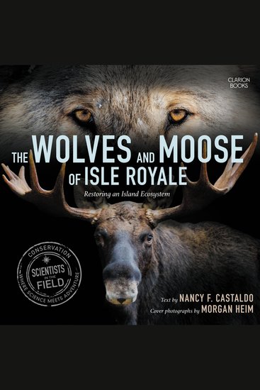 The Wolves and Moose of Isle Royale - Restoring an Island Ecosystem - cover
