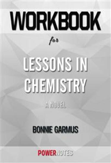 Workbook on Lessons in Chemistry: A Novel by Bonnie Garmus (Fun Facts & Trivia Tidbits) - cover