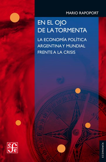 En el ojo de la tormenta - La economía política Argentina y mundial frente a la crisis - cover