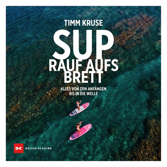 SUP - Rauf aufs Brett - Alles von den Anfängen bis in die Welle - cover