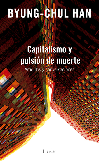 Capitalismo y pulsión de muerte - Artículos y conversaciones - cover