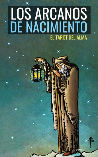 Los arcanos de nacimiento: el tarot del alma - ¿cómo calcular tu arcano personal o de alma? - cover