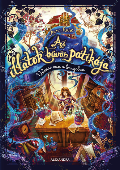 Az illatok bűvös patikája - Valami van a levegőben - cover