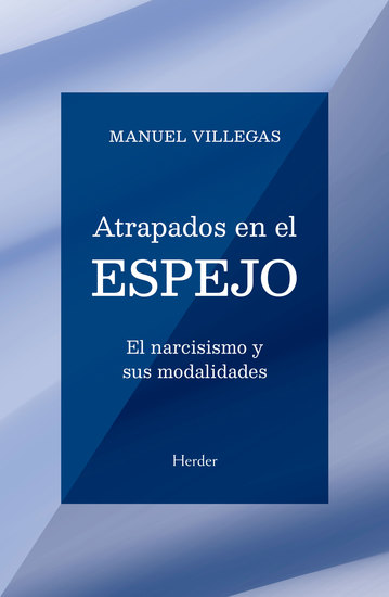Atrapados en el espejo - El narcisismo y sus modalidades - cover