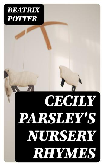 Cecily Parsley's Nursery Rhymes - cover