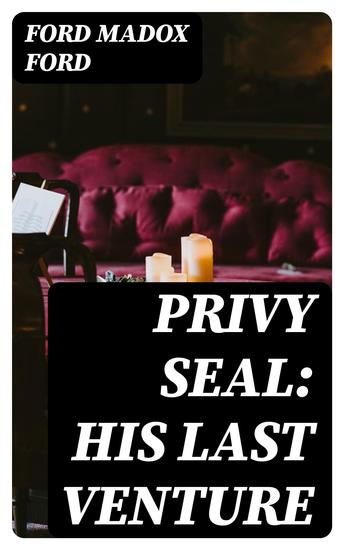 Privy Seal: His Last Venture - cover