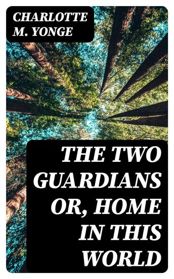 The Two Guardians or Home in This World - cover
