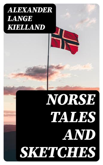 Norse Tales and Sketches - cover