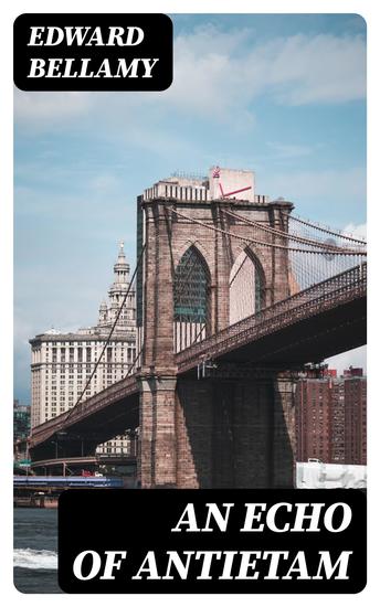 An Echo Of Antietam - 1898 - cover