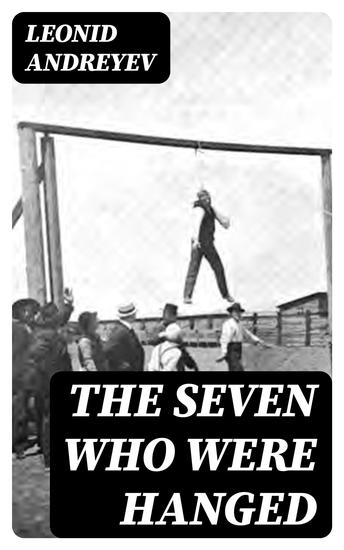 The Seven Who Were Hanged - cover