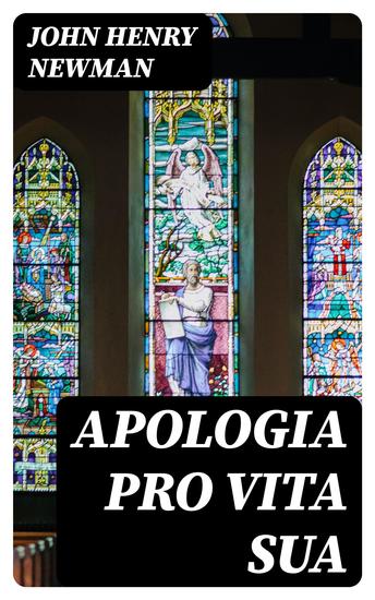 Apologia Pro Vita Sua - cover