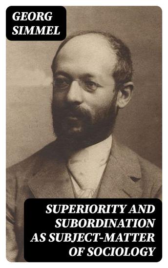 Superiority and Subordination as Subject-Matter of Sociology - cover