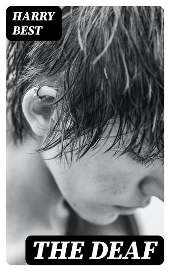 The Deaf - Their Position in Society and the Provision for Their Education in the United States - cover