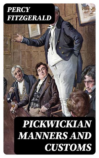 Pickwickian Manners and Customs - cover
