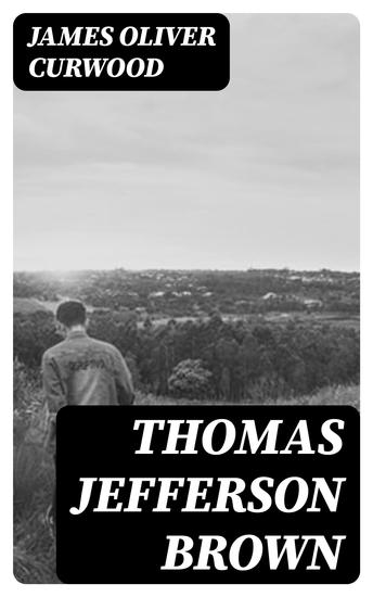 Thomas Jefferson Brown - cover