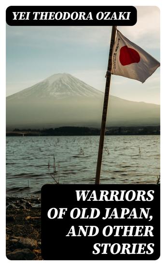 Warriors of Old Japan and Other Stories - cover