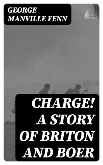 Charge! A Story of Briton and Boer - cover
